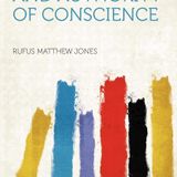 The Nature and Authority of Conscience by Rufus Jones | Full Audiobook | Audiobook Time