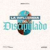 La Influenciadel Discípulo | 1. La esencia de ser discípulo | Juan Valle (2024)