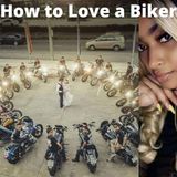 How to Love a Biker - Biker Wives