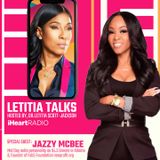 LETITIA TALKS, Hosted by DR. LETITIA SCOTT JACKSON (GUEST:  JAZZY McBEE)