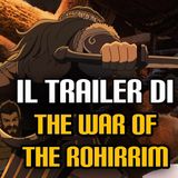 Il trailer di The War of the Rohirrim