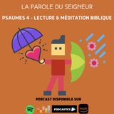 Psaumes 4 - Lecture & méditation biblique