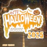 WTF Halloween Episode 2025