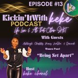 Season 5: Episode #13 "Being Set Apart: Not Going With The Flow"