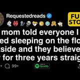 My mom told everyone I loved sleeping on the floor_ and they believed her for years. [FULL STORY](M4A_128K)
