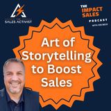 Mastering Sales with the Power of Storytelling | Ep 28