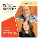 RW Eleições | Interferência externa está entre principais risco às eleições