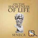 On the Shortness of Life (Seneca) | Full Audiobook