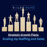 Day 21: Strategic Growth Plans - Scaling Up Staffing and Sales