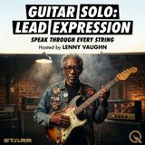 Guitar Solo: Lead Expression - Learning to Listen Before You Lead
