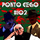 Ponto Cego #102: Lina Wertmüller: Amor e Anarquia (1973) e Pasqualino Sete Belezas (1975)