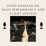 Javed Khaksar on Sales Performance and Client Success