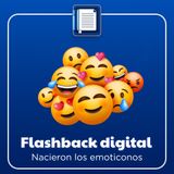 Flashback digital. Nacieron los emoticonos
