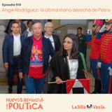 Angie Rodríguez: la última mano derecha de Petro