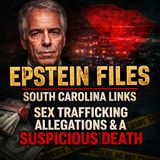 Epstein Files: South Carolina Ties, Sex Trafficking Allegations & A Death That Raises Questions