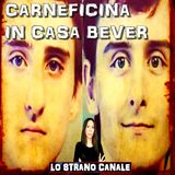 CARNEFICINA IN CASA BEVER - Robert e Michael Bever (Lo Strano Canale Podcast)
