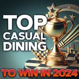 Top Casual Dining To Win in 2024