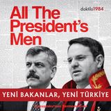 Yeni Bakanlar, Yeni Türkiye | Çavuşesku'nun Termometresi #294