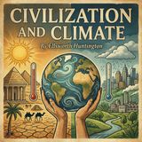 Civilization and Climate by Ellsworth Huntington | Full Audiobook | Audiobook Time