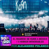 El regreso de Korn a México + 5 himnos memorables