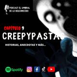 Las Creepypastas Ep.9 (historias, anecdotas y más)