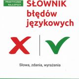 SŁOWNIKI Z BŁĘDAMI. Poranny Czesak Językowy (po południu), 07.12.2020