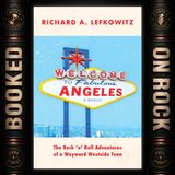 [EP 391] I Partied with The Rolling Stones: Richard Lefkowitz's Wild 1970s Los Angeles Stories