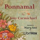 Ponnamal, Her Story by Amy Wilson Carmichael | Full Audiobook | Audiobook Time
