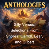 Silly Verses Selections From Shores Carroll Lear and Gilbert - Various