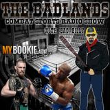 The Badlands Combat Sports Radio Show:Mayweather-McGregor Looking at the Betting Lines and More