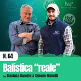 Ep.64 | La balistica reale