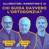 ALLINEATORI, MARKETING e IA: chi guida davvero l’ORTODONZIA oggi?