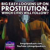 Big Easy Loosens Up On Prostitution. Which Cities will Follow?