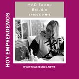 Ep 1:  MAD Tattoo Estudio - Mariana Adduci, la mendocina que redescubrió el arte en el tatuaje