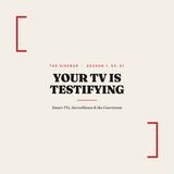 Your TV Could Testifying Against You in Court!