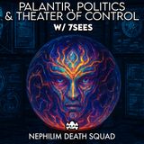 171: Chaos vs. Order: Palantir, Politics & the Theater of Control w/ 7sees