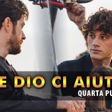 Che Dio Ci Aiuti 8, Quarta Puntata: Lorenzo Scopre La Verità Su Pietro!