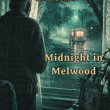 Midnight in Melwood
