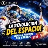 🌎🚀 SEMANA MUNDIAL DEL ESPACIO 2026: ¡La REVOLUCIÓN de los COHETES ya comenzó! 🌌