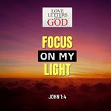 Love Letter from God - Focus On My Light