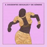3. Disidentes sexuales y de género