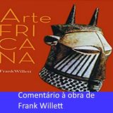 Aspectos da Arte Africana em Frank Willett.