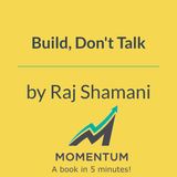 Build, don't talk: Why action is the only truth in business (Raj Shamani)
