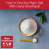 311: How to Find the Right Salt