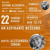 AUTOBIOGRAFIA DI UN'ASPIRANTE NESSUNO con ALESSANDRA TONONI