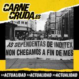 El no de ‘las niñas’: la revuelta de las trabajadoras de Inditex (CARNE CRUDA - #1155)