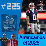 Tiempo De Adición #225 y 1ro del 2026