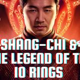 Shang-Chi & The Legend of the Ten Rings | Spoiler Review