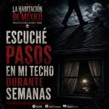 Relatos Paranormales: Escuché Pasos en mi Techo Durante Semanas
