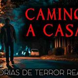 Historias de Terror de Camino a Casa _ Historias Reales